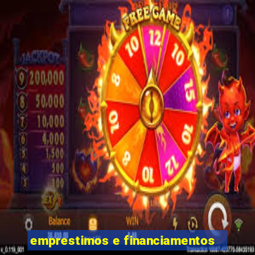 emprestimos e financiamentos